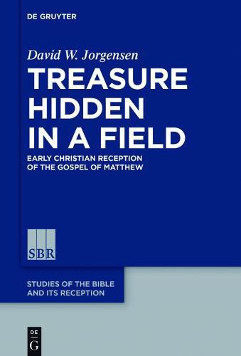 Cover image for Treasure Hidden in a Field: Early Christian Reception of the Gospel of Matthew