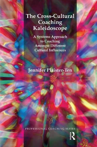 Cover image for The Cross-Cultural Coaching Kaleidoscope: A Systems Approach to Coaching Amongst Different Cultural Influences