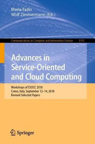 Advances in Service-Oriented and Cloud Computing: Workshops of ESOCC 2018, Como, Italy, September 12-14, 2018, Revised Selected Papers