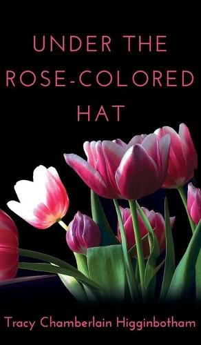 Cover image for Under The Rose-Colored Hat