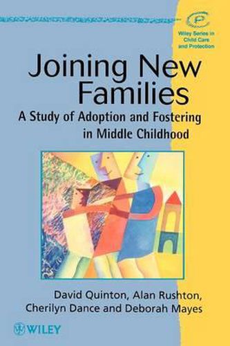 Cover image for Joining New Families: Study of Adoption and Fostering in Middle Childhood