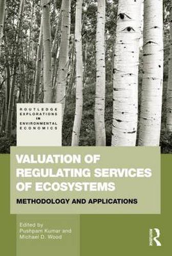 Cover image for Valuation of Regulating Services of Ecosystems: Methodology and Applications