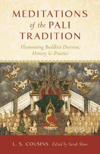 Cover image for Meditations of the Pali Tradition: Illuminating Buddhist Doctrine, History, and Practice