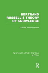 Cover image for Bertrand Russell's Theory of Knowledge
