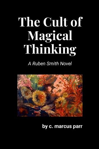 Cover image for The Cult of Magical Thinking
