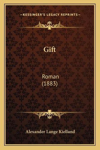 Gift: Roman (1883)