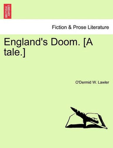 Cover image for England's Doom. [A Tale.]