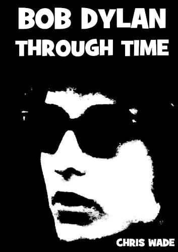 Cover image for Bob Dylan Through Time