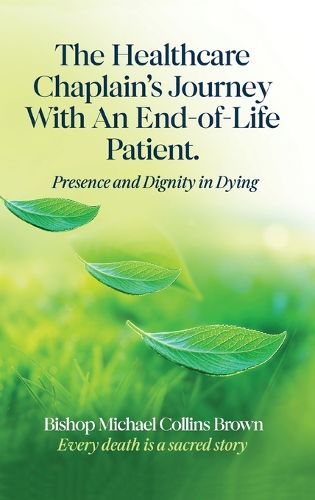 Cover image for The Healthcare Chaplain's Journey with an End-Of-Life Patient