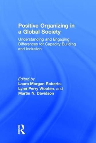 Cover image for Positive Organizing in a Global Society: Understanding and Engaging Differences for Capacity Building and Inclusion