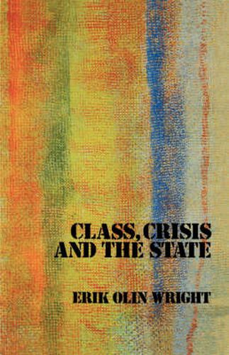 Cover image for Class, Crisis and the State