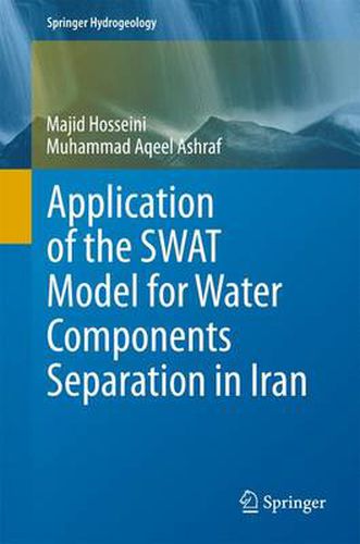 Cover image for Application of the SWAT Model for Water Components Separation in Iran