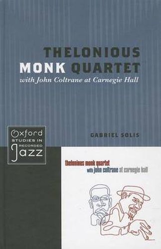 Thelonious Monk Quartet with John Coltrane at Carnegie Hall