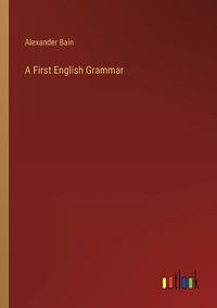Cover image for A First English Grammar