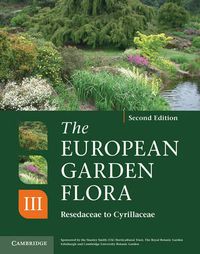 Cover image for The European Garden Flora Flowering Plants: A Manual for the Identification of Plants Cultivated in Europe, Both Out-of-Doors and Under Glass