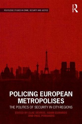 Cover image for Policing European Metropolises: The Politics of Security in City-Regions