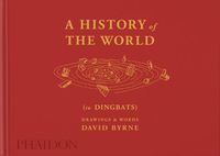 Cover image for A History of the World (in Dingbats): Drawings & Words