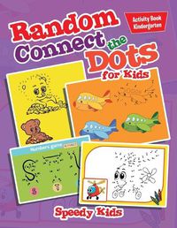 Cover image for Random Connect the Dots for Kids: Activity Book Kindergarten