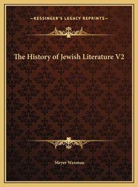 Cover image for The History of Jewish Literature V2