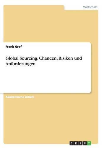 Cover image for Global Sourcing. Chancen, Risiken und Anforderungen