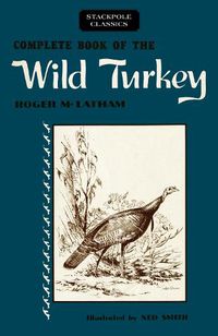 Cover image for Complete Book of the Wild Turkey