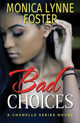 Cover image for Bad Choices: A Chanelle Series Novel