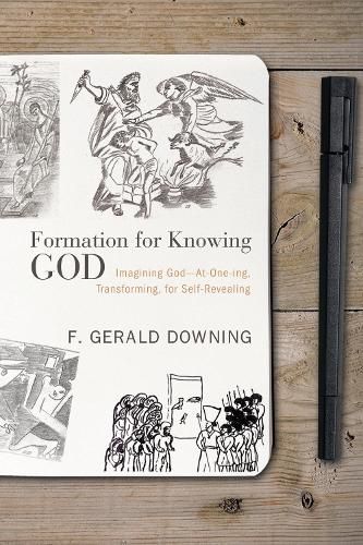 Formation for Knowing God: Imagining God: At-One-Ing, Transforming, for Self-Revealing