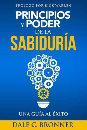 Cover image for Principios Y Poder de la Sabiduria: Una Guia Para El Exito