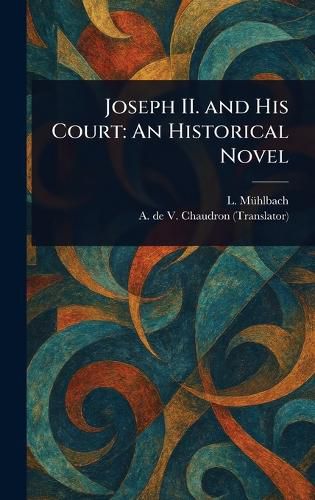 Cover image for Joseph II. and His Court