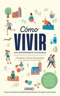 Cover image for Como Vivir Una Enfermedad Incurable