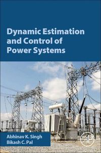 Cover image for Dynamic Estimation and Control of Power Systems