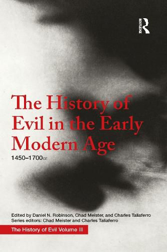 The History of Evil in the Early Modern Age: 1450-1700 CE