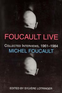 Cover image for Foucault Live: Interviews, 1966-84