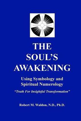 Cover image for The Soul's Awakening: Truth For Insightful Transformation