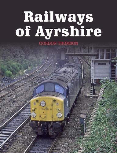 Cover image for Railways of Ayrshire