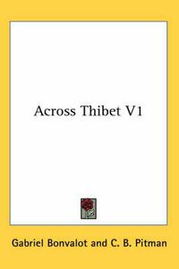 Cover image for Across Thibet V1