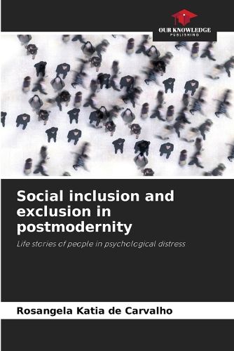 Cover image for Social inclusion and exclusion in postmodernity