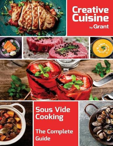 Cover image for Sous Vide Cooking - The Complete Guide: A complete guide to sous vide cooking, complete with cooking guides, recipes, hints and tips