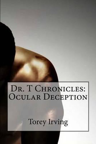 Cover image for Dr. T Chronicles: Ocular Deception