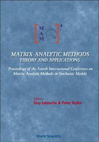 Cover image for Matrix-analytic Methods: Theory And Applications - Proceedings Of The Fourth International Conference