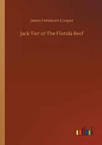 Cover image for Jack Tier or The Florida Reef