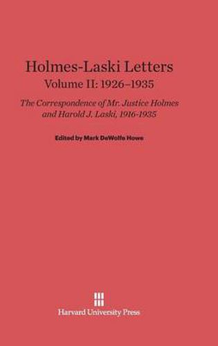 Holmes-Laski Letters, Volume II, (1926-1935)