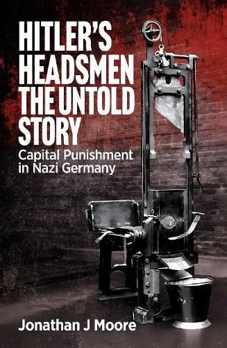Cover image for Hitler's Headsmen The Untold Story