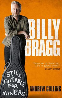 Cover image for Billy Bragg: Still Suitable for Miners