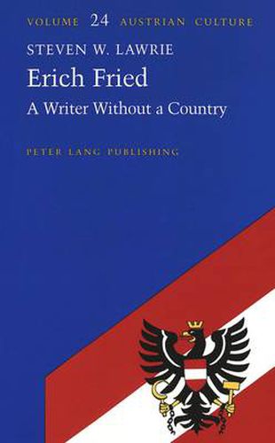 Cover image for Erich Fried: A Writer Without a Country