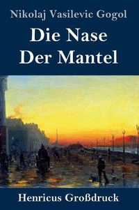 Cover image for Die Nase / Der Mantel (Grossdruck)