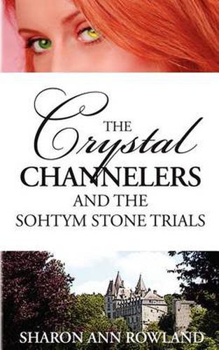 The Crystal Channelers and the Sohtym Stone Trials
