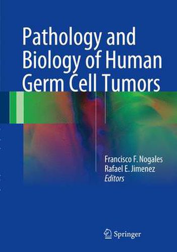 Cover image for Pathology and Biology of Human Germ Cell Tumors