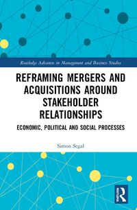Cover image for Reframing Mergers and Acquisitions around Stakeholder Relationships