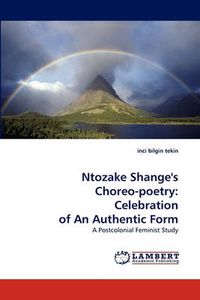 Cover image for Ntozake Shange's Choreo-Poetry: Celebration of an Authentic Form